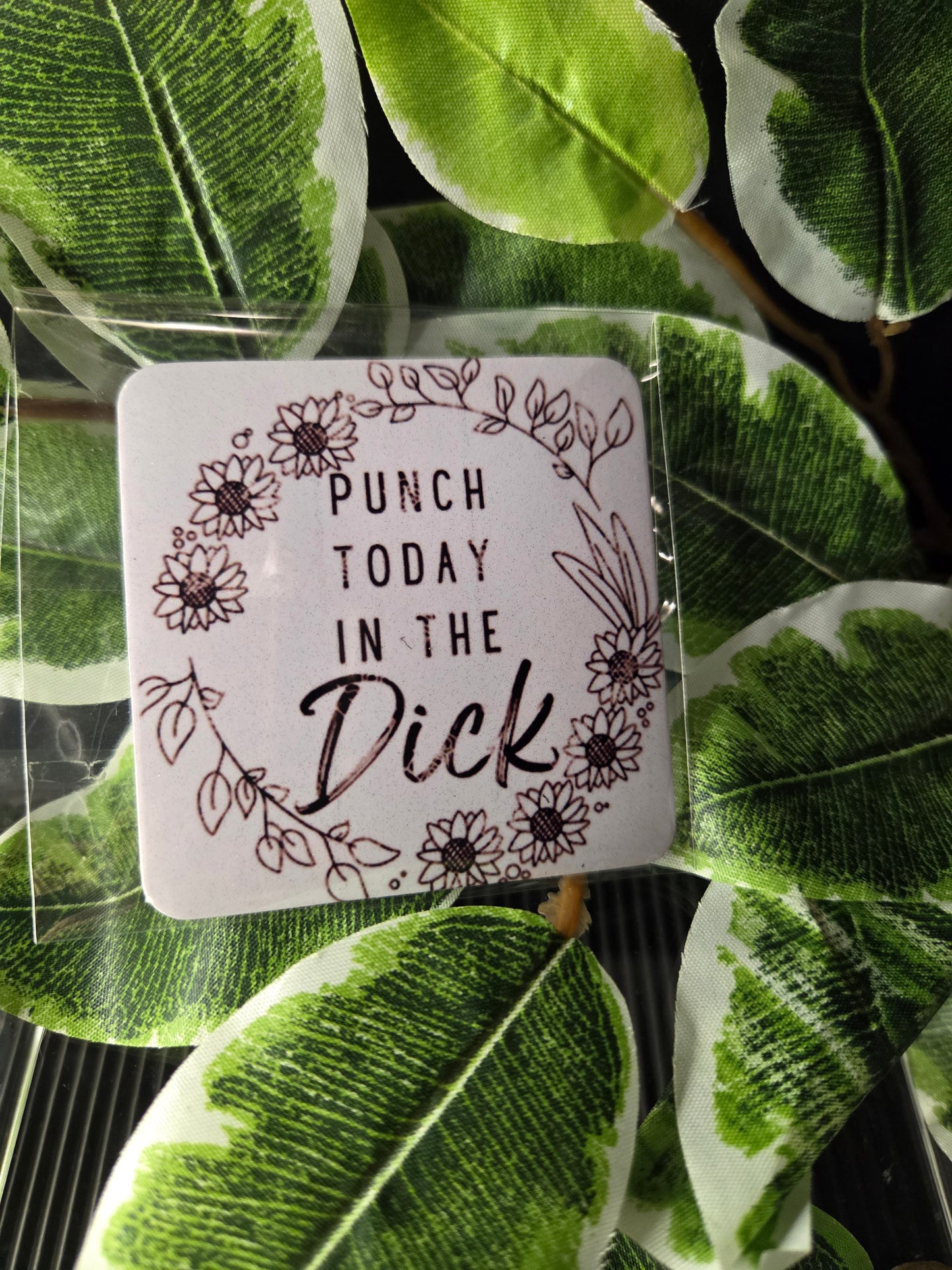 "Punch Today in the Dick" Magnet