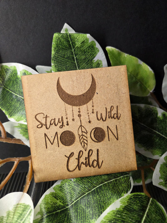 "Stay Wild Moon Child" Laser-Engraved Wooden Magnet