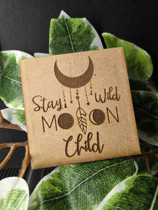 "Stay Wild Moon Child" Laser-Engraved Wooden Magnet